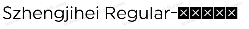 Szhengjihei Regular字体转换